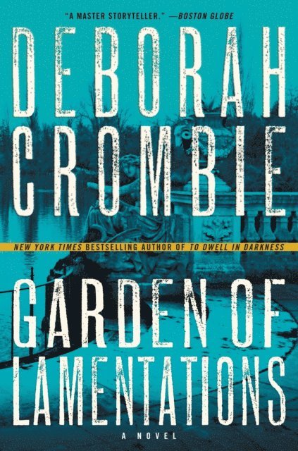 Deborah Crombie - Garden of Lamentations, E-bok