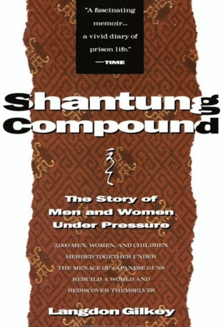 Langdon Gilkey - Shantung Compound, E-bok