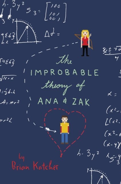 Brian Katcher - Improbable Theory of Ana and Zak, E-bok. Tillgänglighet: Lägg i varukorg