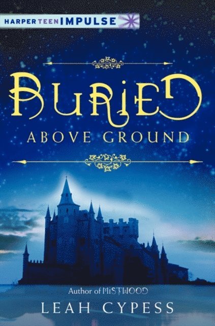Leah Cypess - Buried Above Ground, E-bok