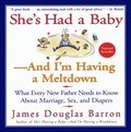 She's Had a Baby-And I'm Having A Meltdown
