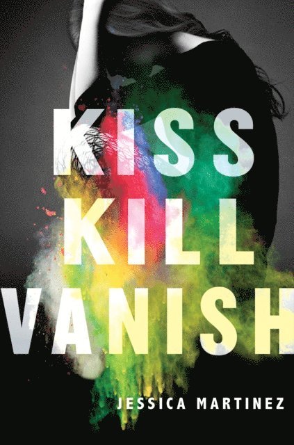 Jessica Martinez - Kiss Kill Vanish, E-bok