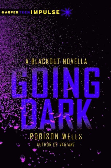 Robison Wells - Going Dark, E-bok
