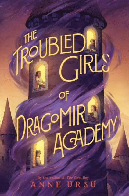 Anne Ursu - Troubled Girls of Dragomir Academy, E-bok