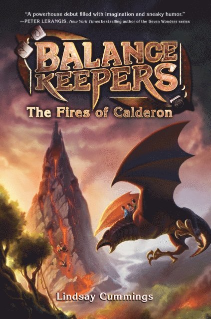 Lindsay Cummings - Balance Keepers, Book 1: The Fires of Calderon, E-bok