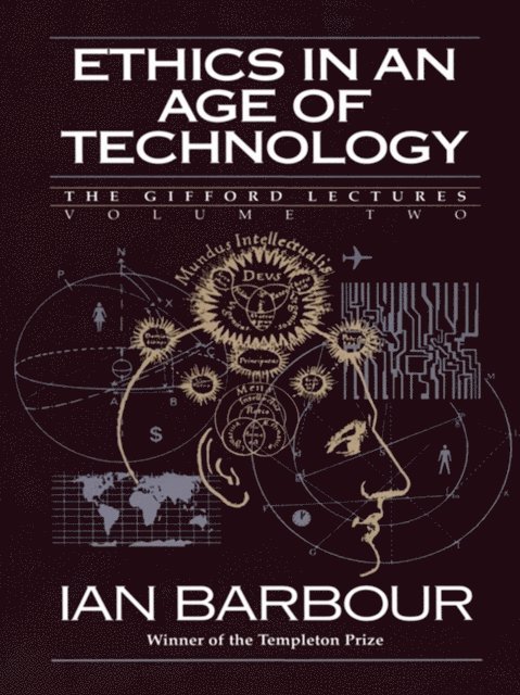 Ian G. Barbour - Ethics in an Age of Technology, E-bok