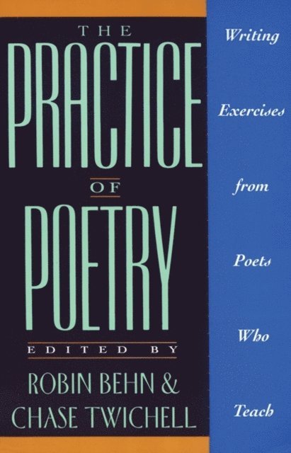 Chase Twichell, Robin Behn - Practice of Poetry, E-bok