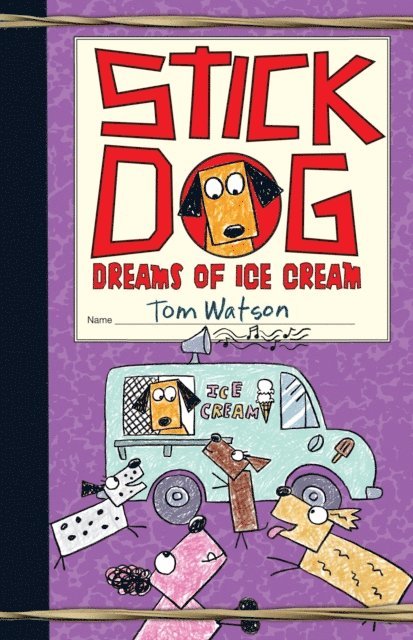 Tom Watson - Stick Dog Dreams of Ice Cream, E-bok
