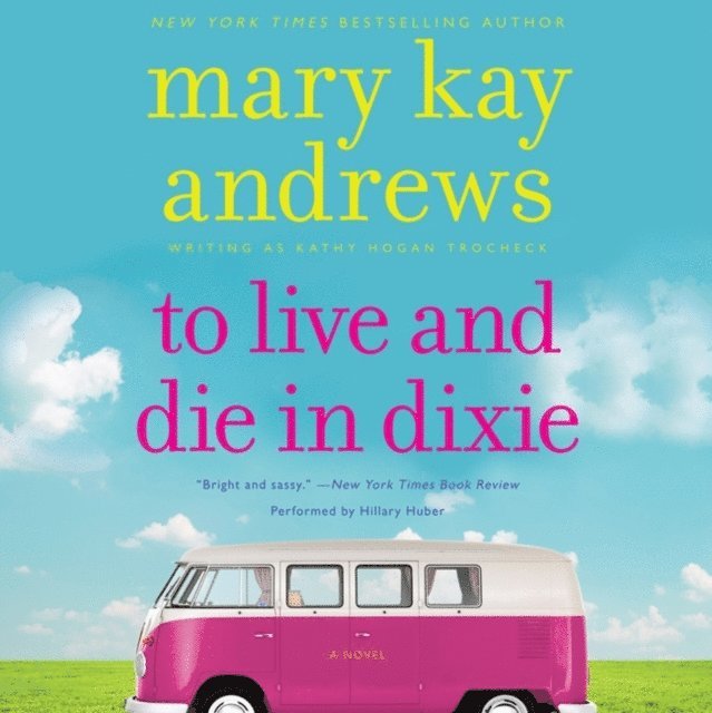 Mary Kay Andrews - To Live and Die in Dixie, Ljudbok
