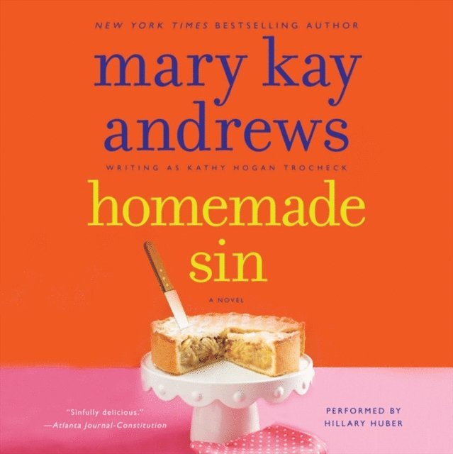 Mary Kay Andrews - Homemade Sin, Ljudbok