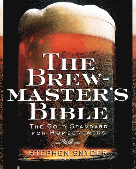 Stephen Snyder - Brewmaster's Bible, E-bok