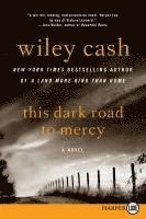 Wiley Cash - This Dark Road to Mercy, Häftad