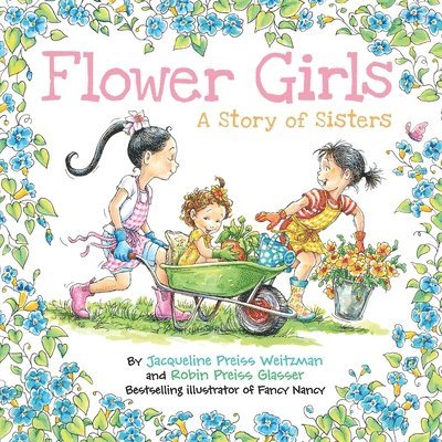 Jacqueline Preiss Weitzman - Flower Girls: A Story of Sisters, Inbunden