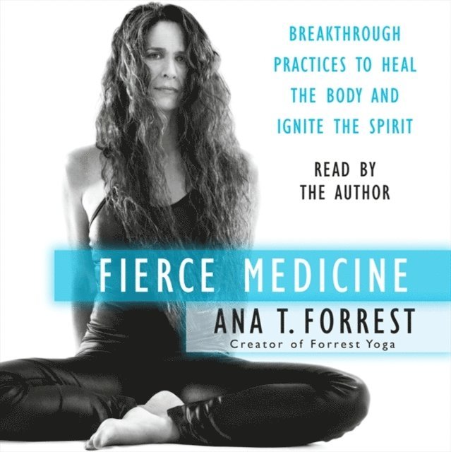 Ana T. Forrest - Fierce Medicine, Ljudbok. Tillgänglighet: Lägg i varukorg