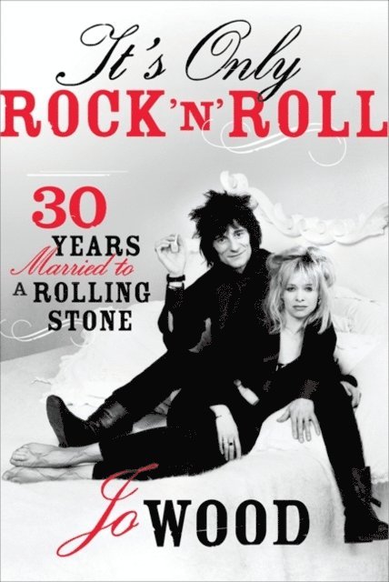 Jo Wood - It's Only Rock 'n' Roll, E-bok. Tillgänglighet: Lägg i varukorg