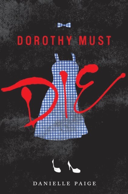 Danielle Paige - Dorothy Must Die, E-bok