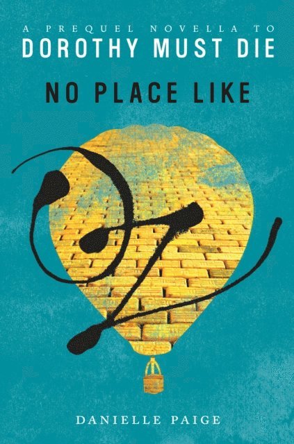 Danielle Paige - No Place Like Oz, E-bok