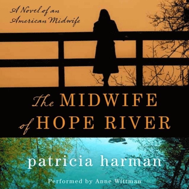 Patricia Harman - Midwife of Hope River, Ljudbok