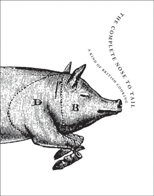 Fergus Henderson - Complete Nose to Tail, E-bok