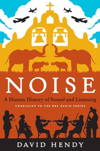 David Hendy - Noise, E-bok