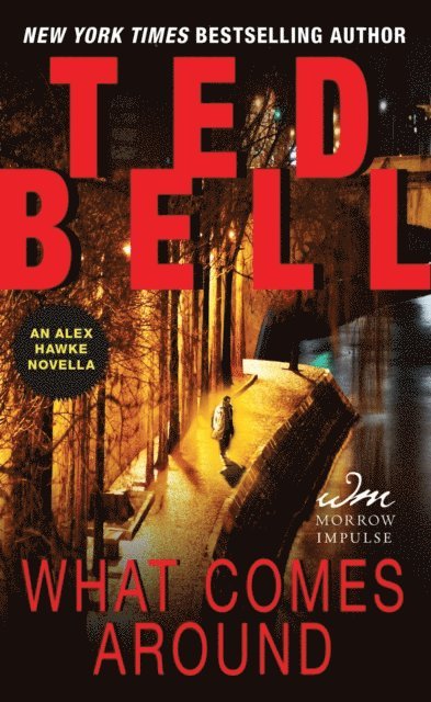Ted Bell - What Comes Around, E-bok