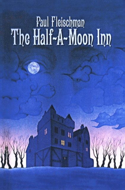 Paul Fleischman - Half-a-Moon Inn, E-bok