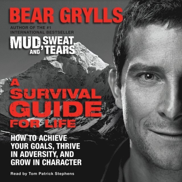 Bear Grylls - Survival Guide for Life, Ljudbok