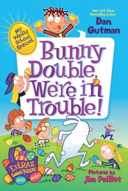 Dan Gutman - My Weird School Special: Bunny Double, We're in Trouble!, E-bok