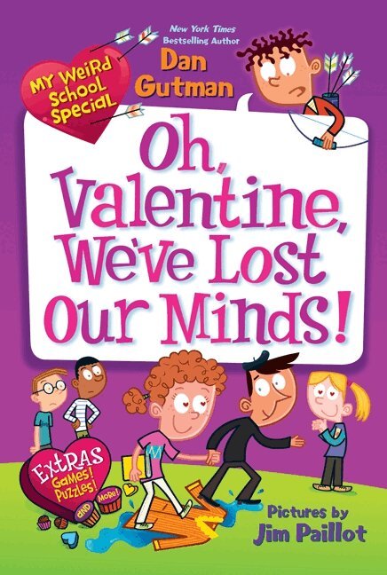 Dan Gutman - My Weird School Special: Oh, Valentine, We've Lost Our Minds!, Häftad