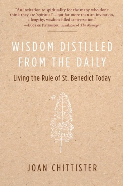 Joan Chittister - Wisdom Distilled from the Daily, E-bok