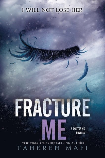 Tahereh Mafi - Fracture Me, E-bok