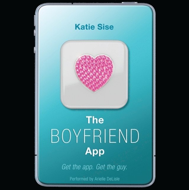 Katie Sise - Boyfriend App, Ljudbok