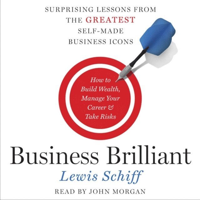 Lewis Schiff - Business Brilliant, Ljudbok