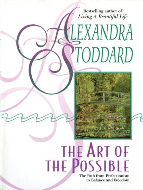 Alexandra Stoddard - Art of the Possible, E-bok