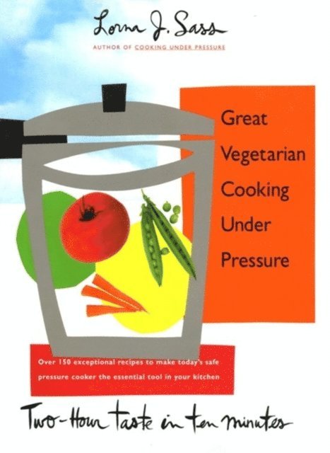 Lorna J. Sass - Great Vegetarian Cooking Under Pressure, E-bok