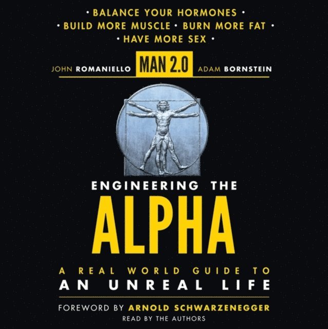 Adam Bornstein, John Romaniello - Man 2.0 Engineering the Alpha, Ljudbok
