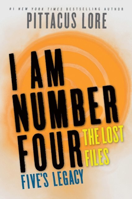 Pittacus Lore - I Am Number Four: The Lost Files: Five's Legacy, E-bok