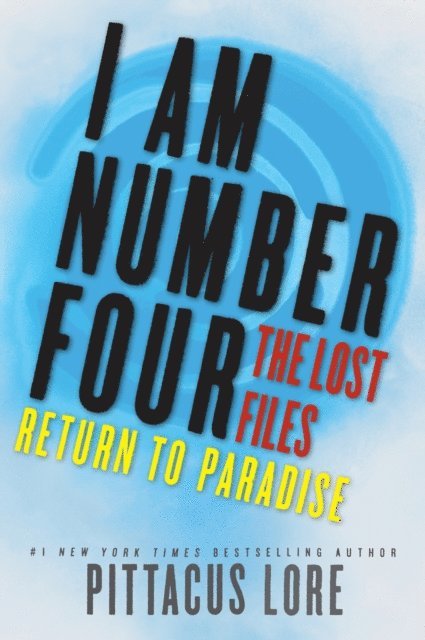 Pittacus Lore - I Am Number Four: The Lost Files: Return to Paradise, E-bok