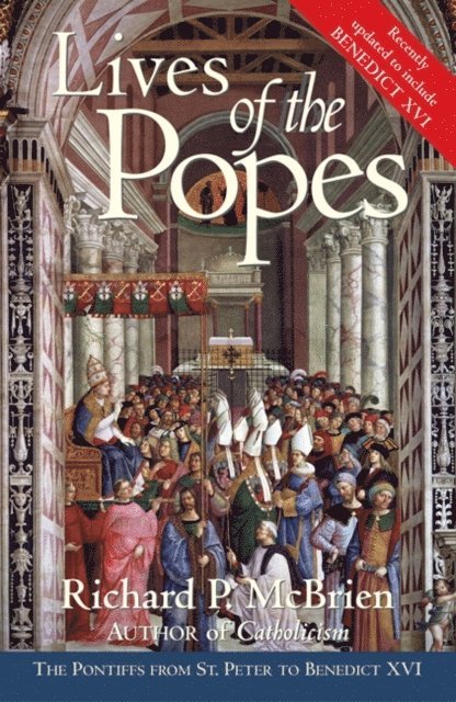 Richard P. McBrien - Lives of The Popes- Reissue, E-bok