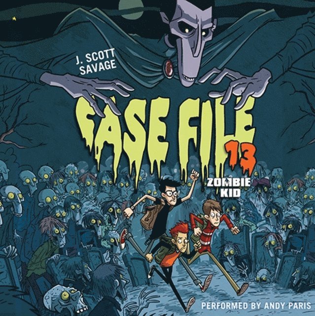 J. Scott Savage - Case File 13: Zombie Kid, Ljudbok
