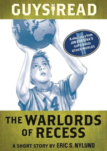Eric S. Nylund - Guys Read: The Warlords of Recess, E-bok