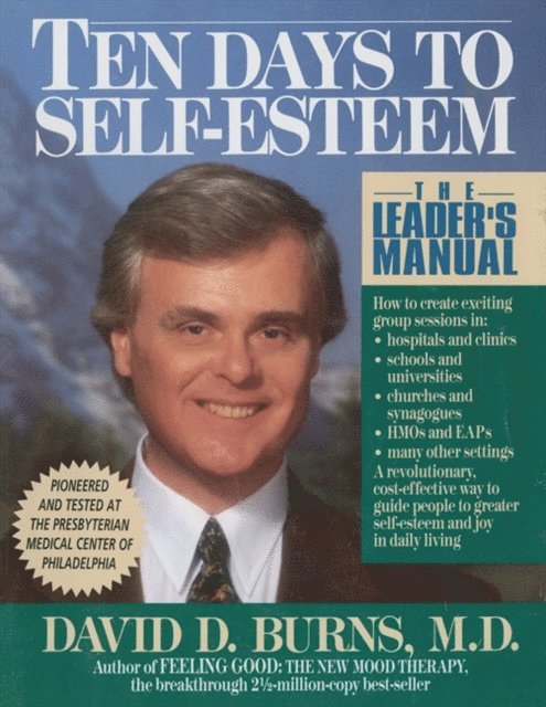 David D. Burns - Ten Days to Self-Esteem, E-bok