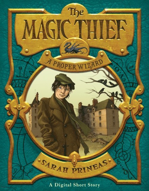 Sarah Prineas - Magic Thief: A Proper Wizard, E-bok