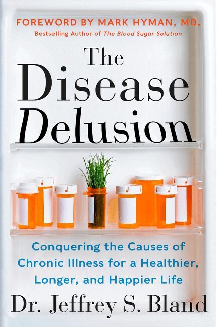 Jeffrey S. Bland Dr. - Disease Delusion, Häftad. Tillgänglighet: Lägg i varukorg