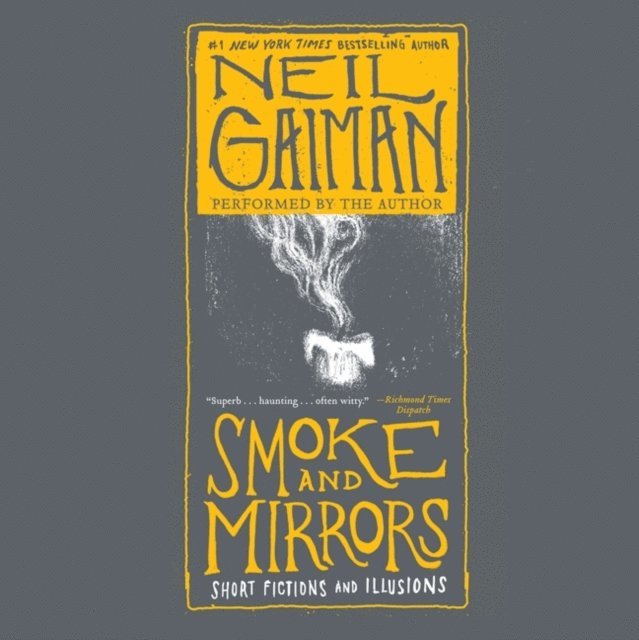 Neil Gaiman - Smoke and Mirrors, Ljudbok