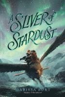 Marissa Burt - A Sliver of Stardust, Häftad