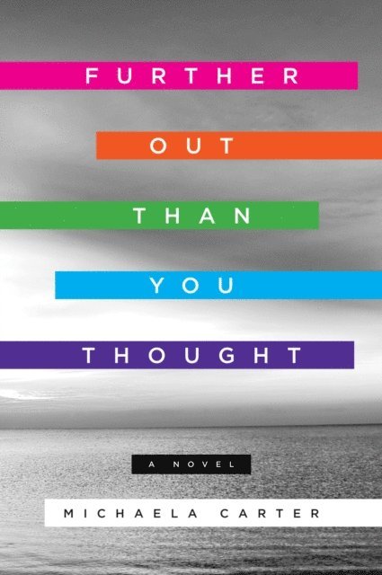 Michaela Carter - Further Out Than You Thought, E-bok
