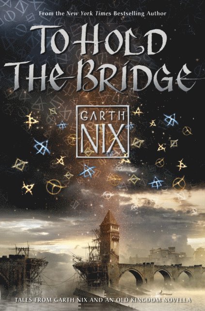 Garth Nix - To Hold the Bridge, E-bok