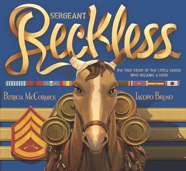 Patricia McCormick - Sergeant Reckless, Häftad