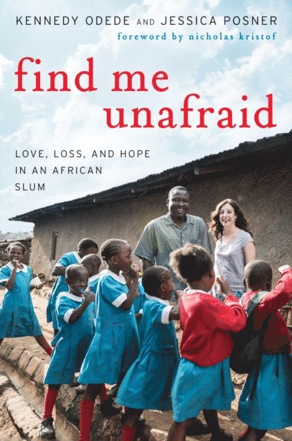 Jessica Posner, Kennedy Odede - Find Me Unafraid, E-bok. Tillgänglighet: Lägg i varukorg